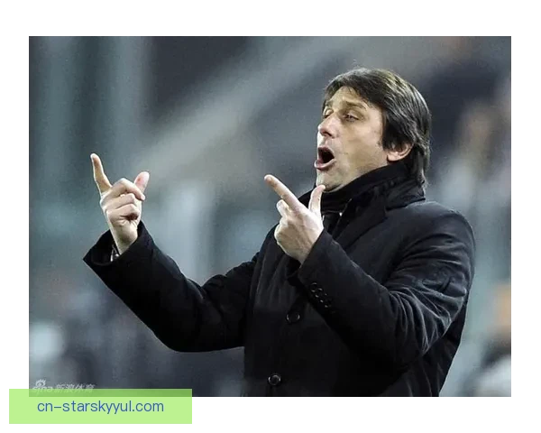 孔蒂欲召焦瓦内战尤文焦点战